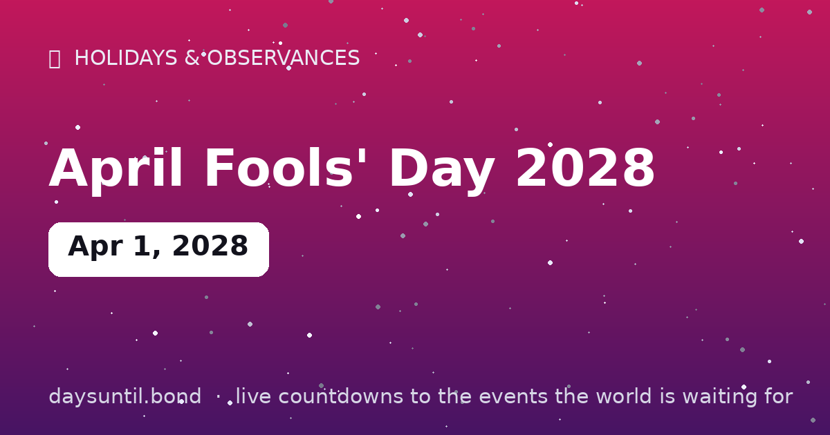 April Fools' Day 2028 — countdown card