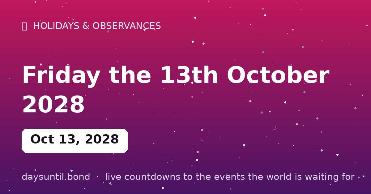 Friday the 13th October 2028 — countdown card
