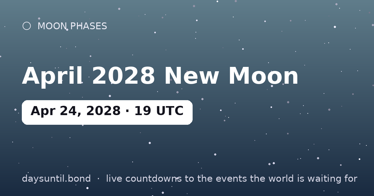 April 2028 New Moon — countdown card